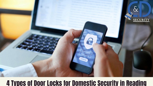 4 Types of Door Locks for Domestic Security in Reading