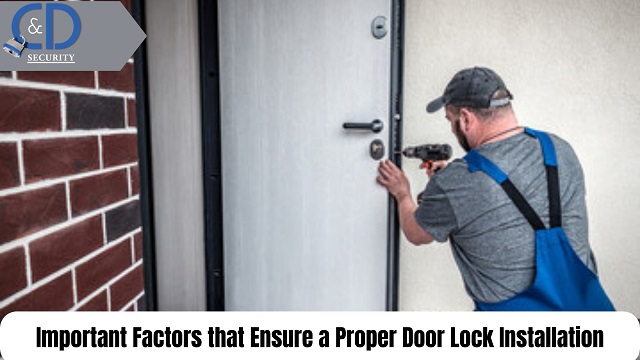 Important Factors that Ensure a Proper Door Lock Installation