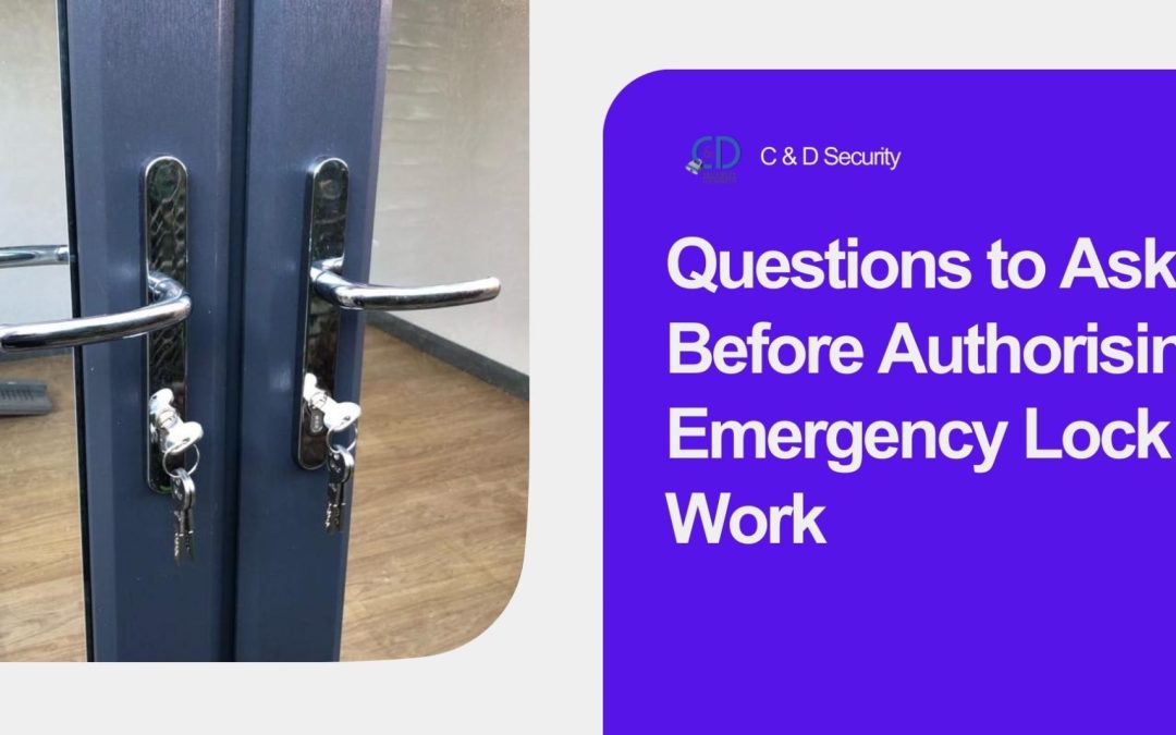 Questions to Ask Before Authorising Emergency Lock Work